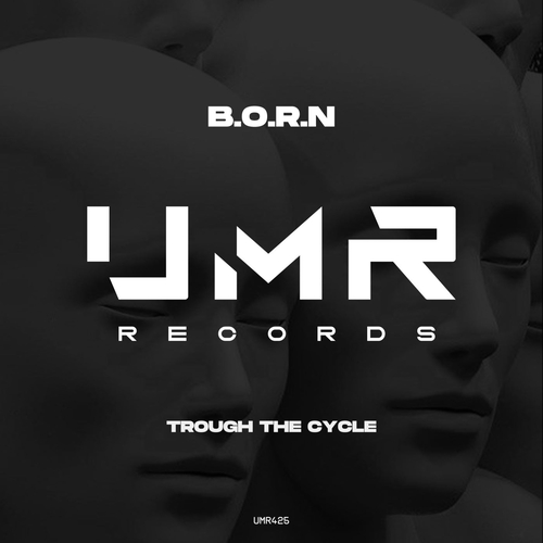 B.O.R.N - Trough the Cycle [UMR425]